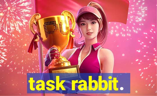 task rabbit.